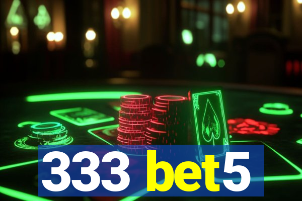 333 bet5